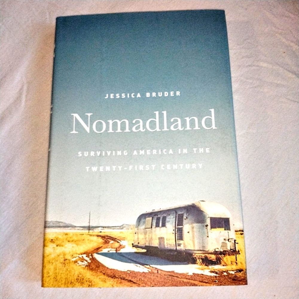 Nomadland: Surviving America in the Twenty-First Century Hardcover, Illustrated